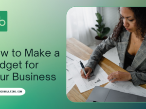 How to Make a Budget for Your Business