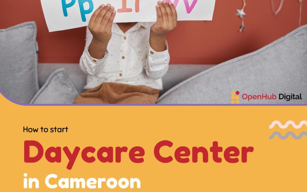 How to start a daycare center in Cameroon