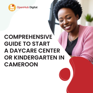 Guide to Starting a Daycare Center in Cameroon - English