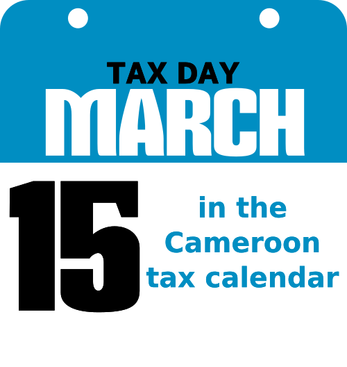 March 15 in the Cameroon tax calendar
