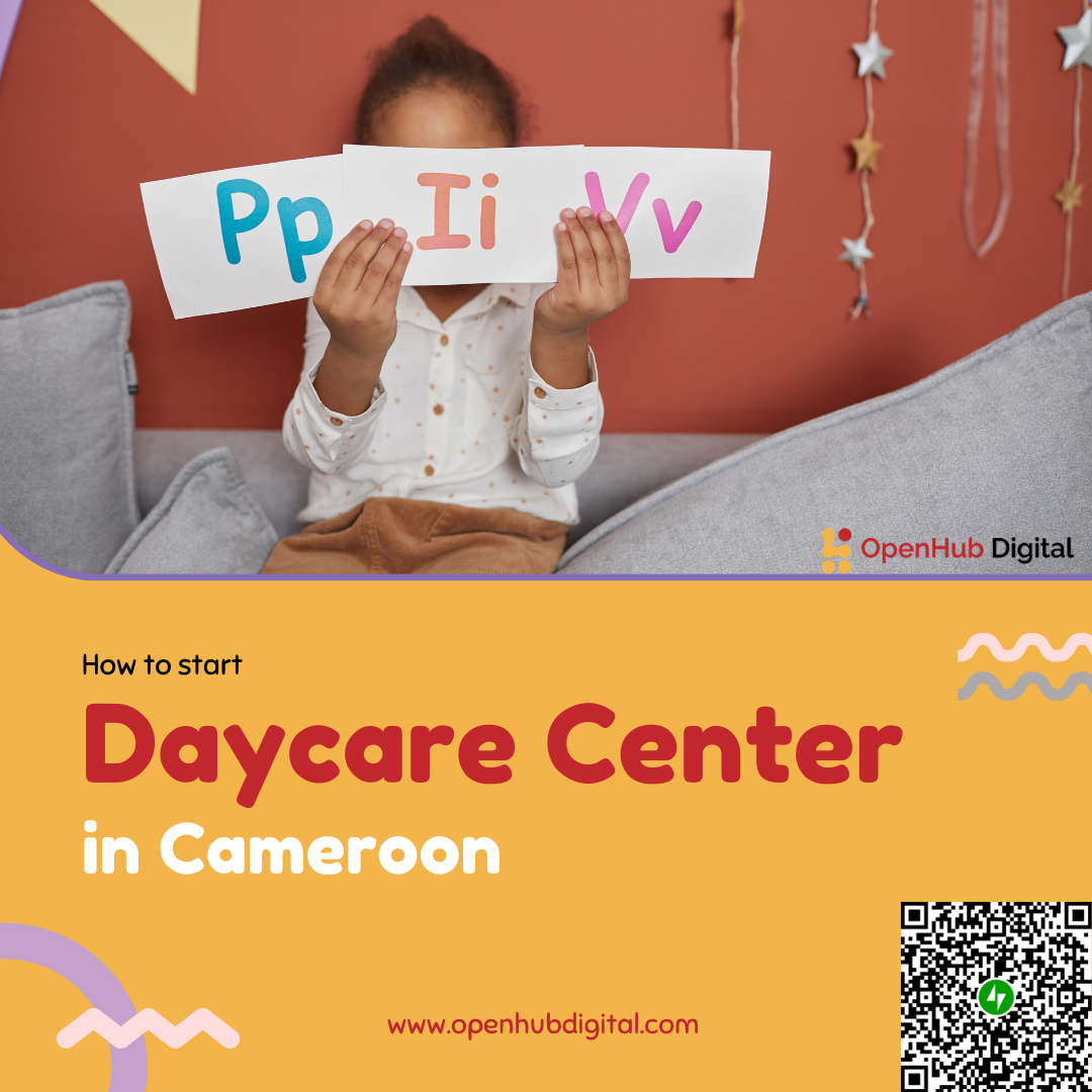 how-to-start-a-daycare-center-in-cameroon-openhub-digital