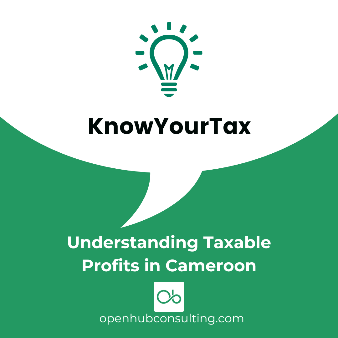 Know Your Tax: Understanding Taxable Profits in Cameroon