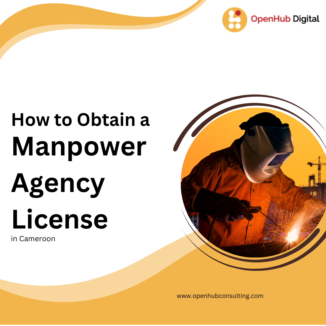 How to Obtain a Manpower Agency License in Cameroon