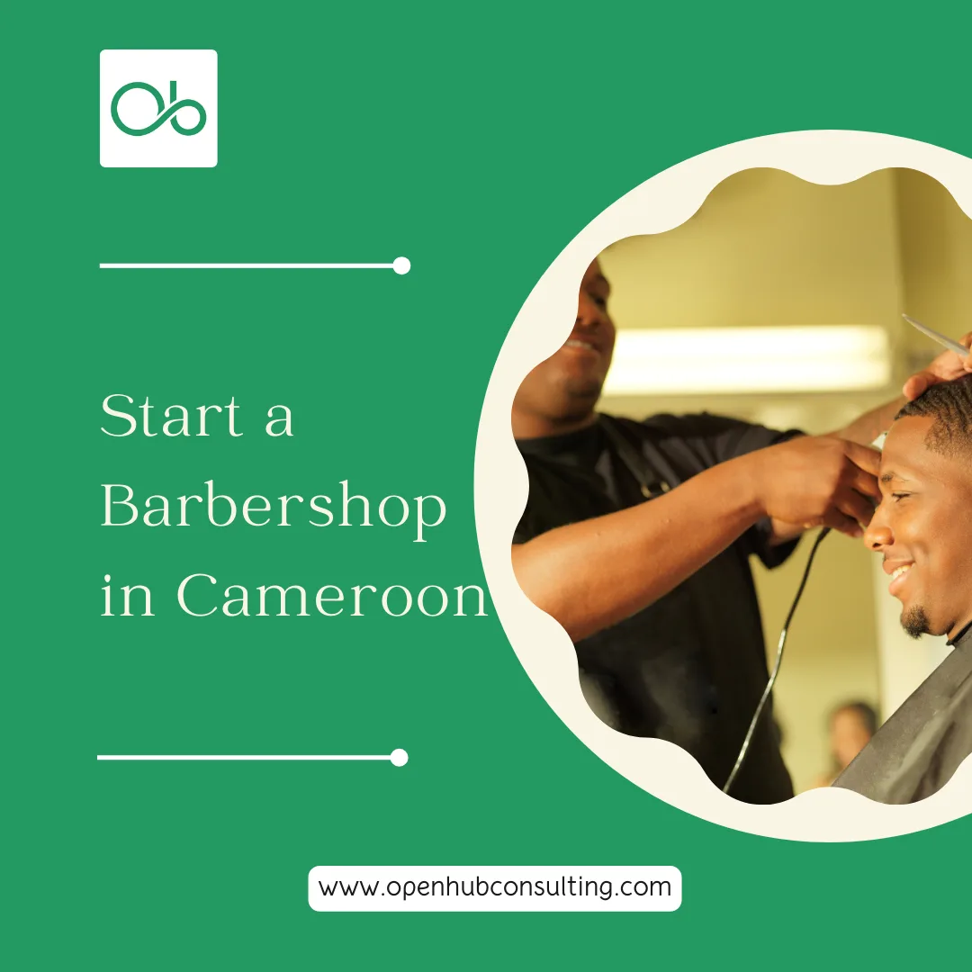 How to Open a Barbershop in Cameroon’s Thriving Market