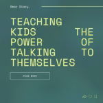 Teaching Kids the Power of Talking to Themselves